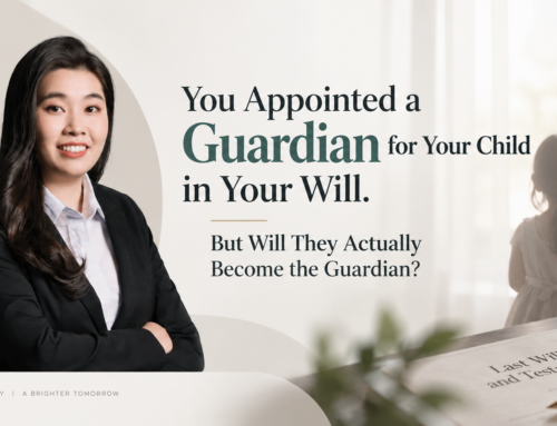 YOU APPOINTED A GUARDIAN FOR YOUR CHILD IN YOUR WILL. BUT WILL THEY ACTUALLY BECOME THE GUARDIAN?